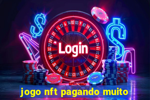 jogo nft pagando muito